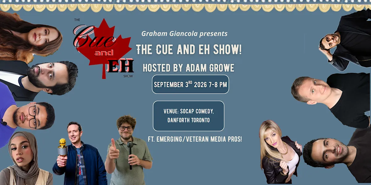 The Cue and Eh Show hosted by Adam Growe
